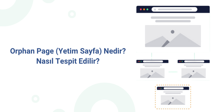 Orphan Page (Yetim Sayfa) Nedir Nasıl Tespit Edilir (7)